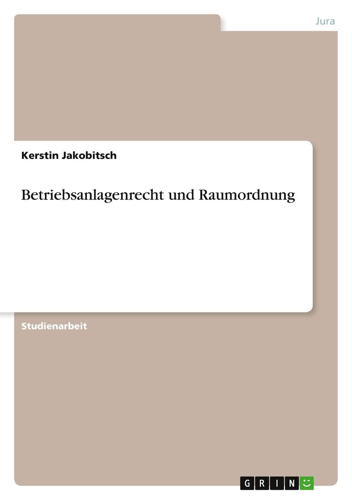 Betriebsanlagenrecht und Raumordnung - Kerstin Jakobitsch