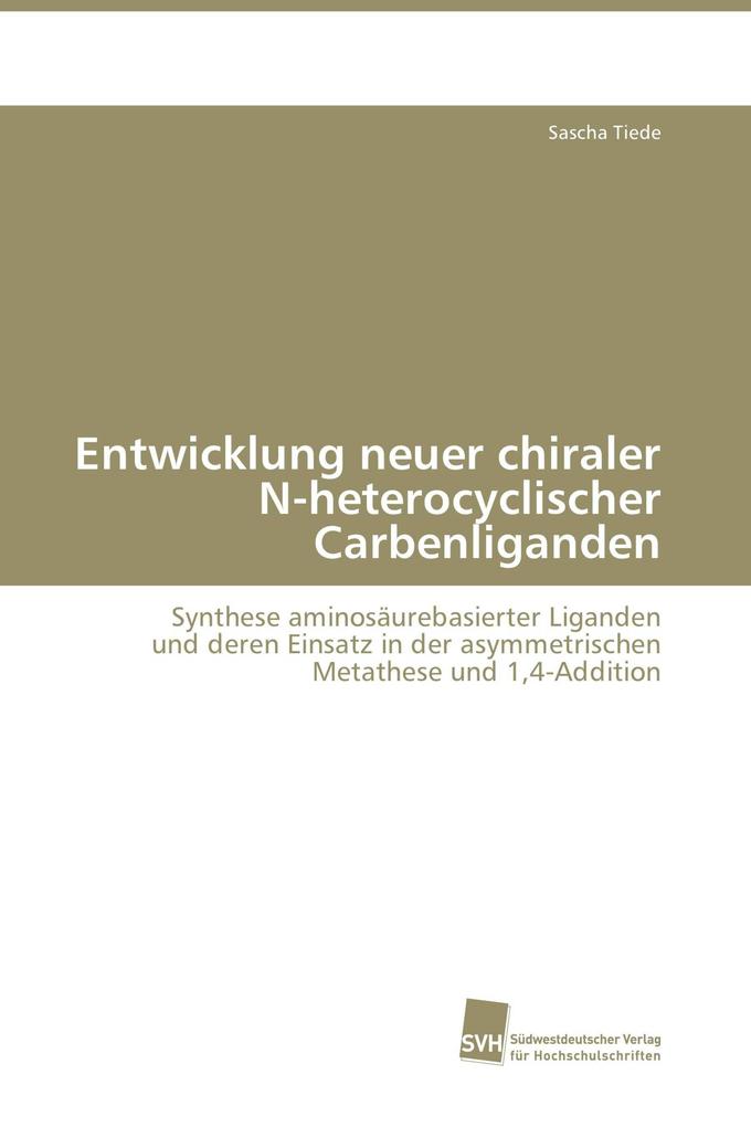 Entwicklung neuer chiraler N-heterocyclischer Carbenliganden