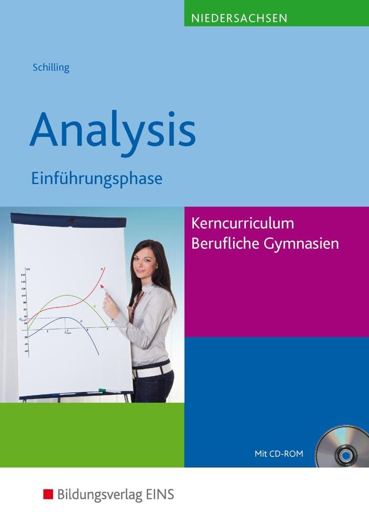 Analysis - Einführungsphase Kerncurriculum Fachgymnasien/Berufliche Gymnasien Niedersachsen m. CD- - Klaus Schilling