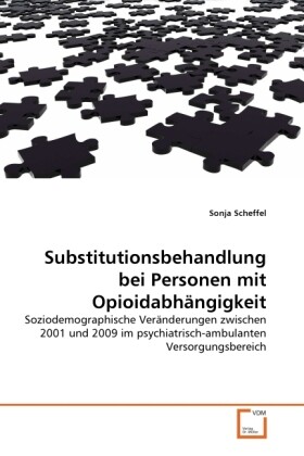 Substitutionsbehandlung bei Personen mit Opioidabhängigkeit - Sonja Scheffel