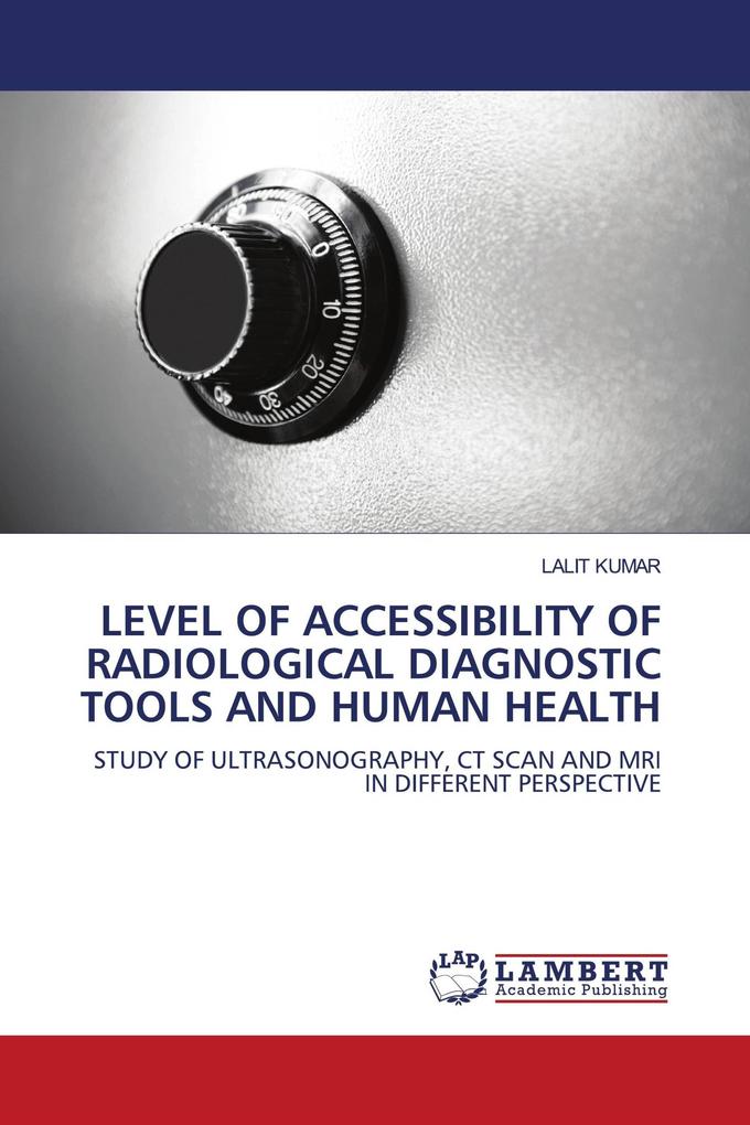 LEVEL OF ACCESSIBILITY OF RADIOLOGICAL DIAGNOSTIC TOOLS AND HUMAN HEALTH