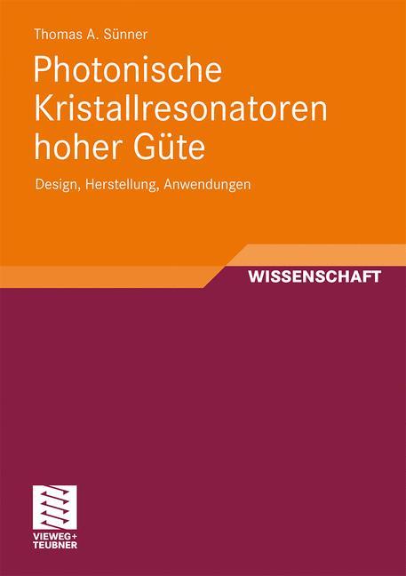 Photonische Kristallresonatoren hoher Güte - Thomas Sünner