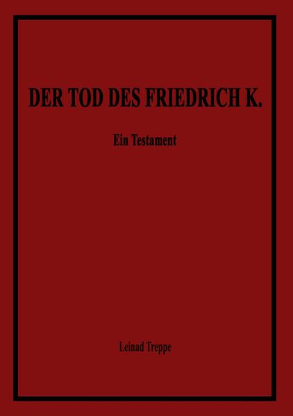 Der Tod des Friedrich K.