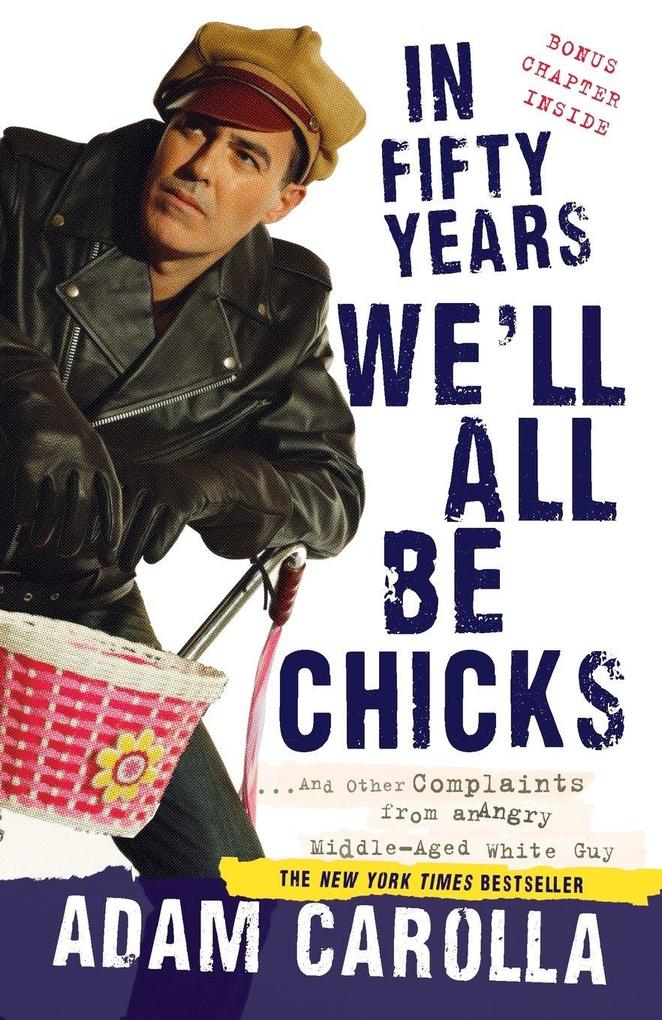 In Fifty Years We'll All Be Chicks