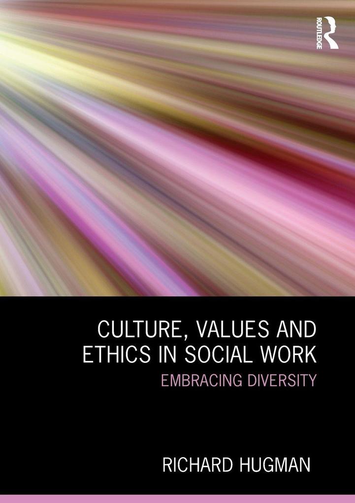 Culture Values and Ethics in Social Work