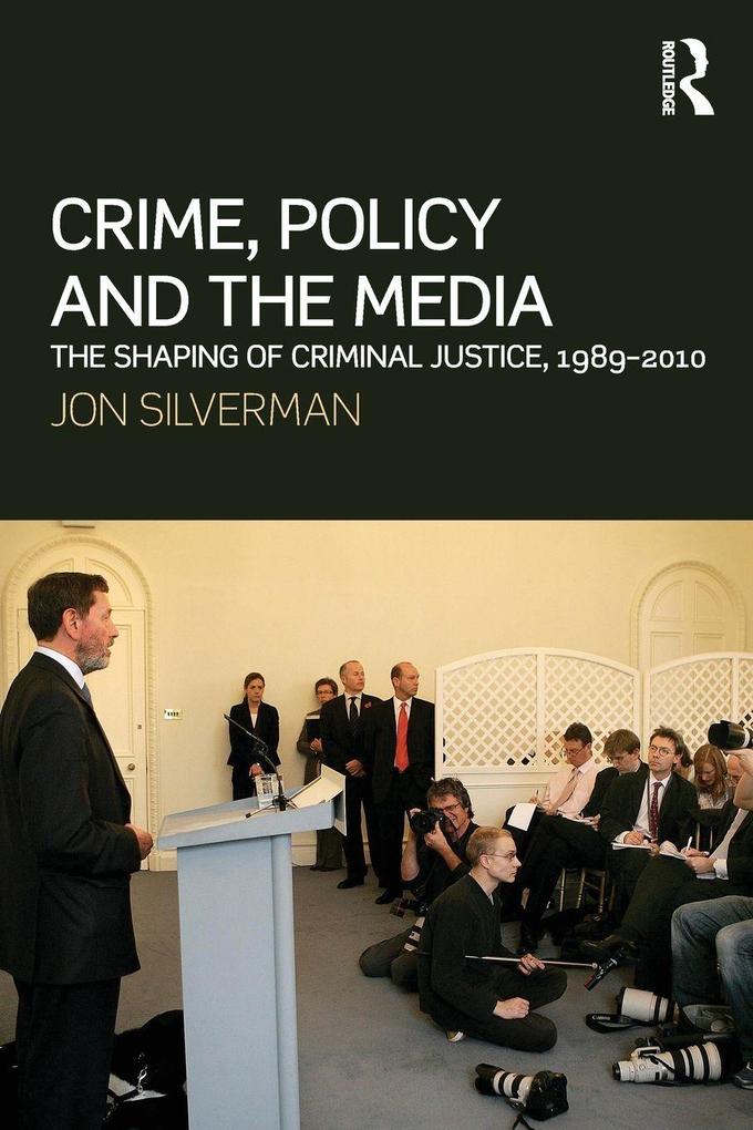 Crime Policy and the Media