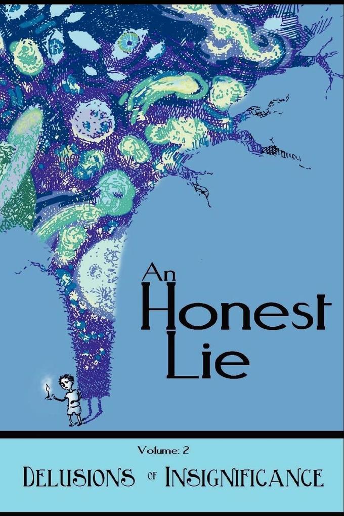 An Honest Lie
