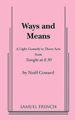 Ways and Means - Noel Coward