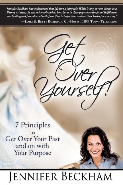 Get Over Yourself!: 7 Principles to Get Over Your Past and on with Your Purpose