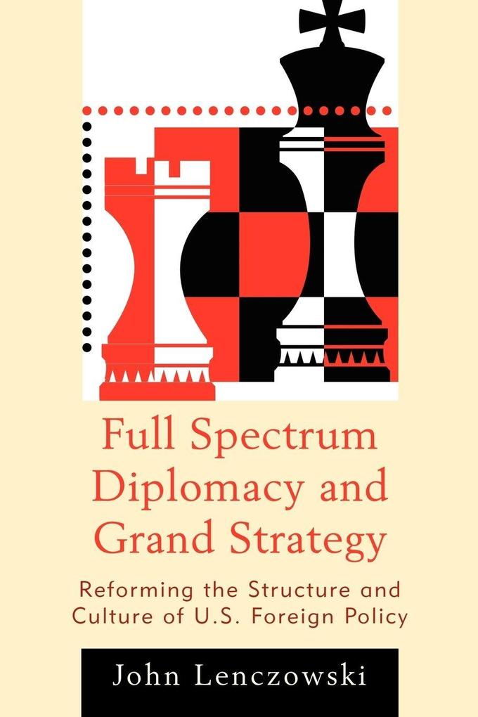 Full Spectrum Diplomacy and Grand Strategy