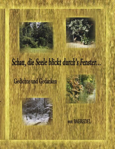 Schau die Seele blickt durch's Fenster...