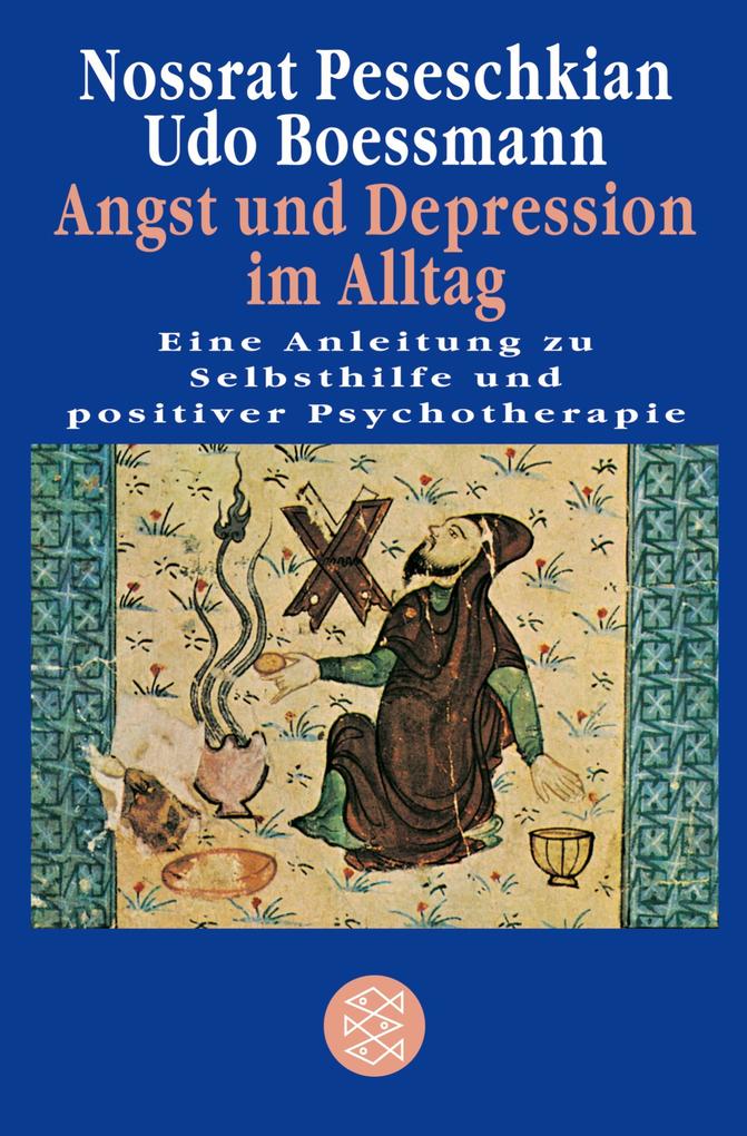 Angst und Depression im Alltag - Nossrat Peseschkian/ Udo Boessmann