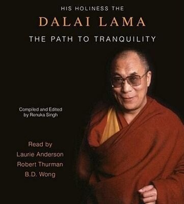 The Path to Tranquility (Reissue): Daily Meditations by the Dalai Lama - Dalai Lama