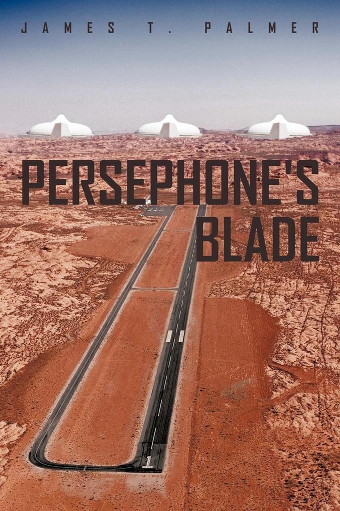Persephone's Blade - James T. Palmer