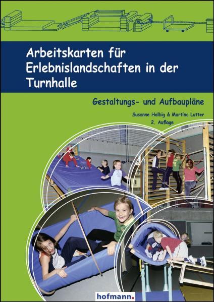 Arbeitskarten für Erlebnislandschaften in der Turnhalle - Susanne Halbig/ Martina Lutter