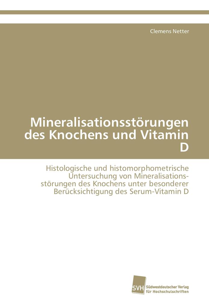Mineralisationsstörungen des Knochens und Vitamin D