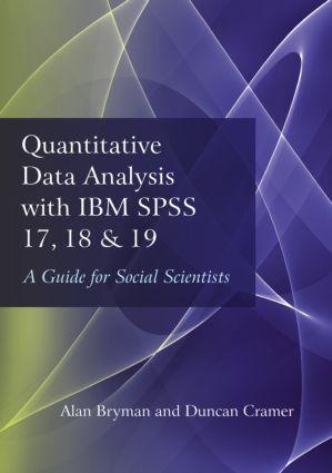 Quantitative Data Analysis with IBM SPSS 17 18 & 19