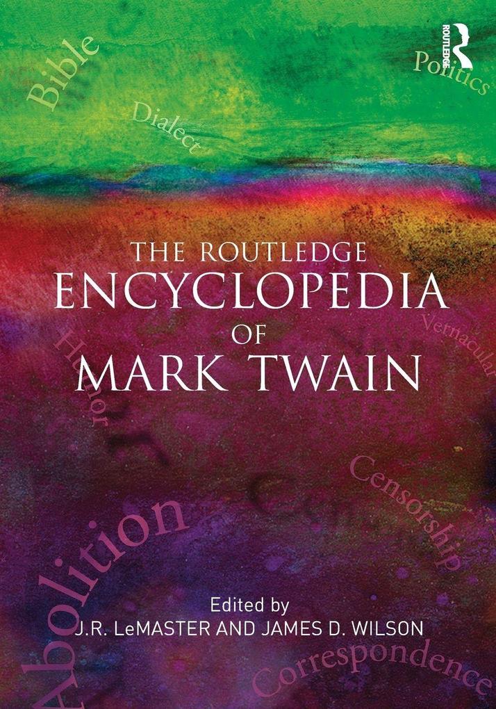 The Routledge Encyclopedia of Mark Twain