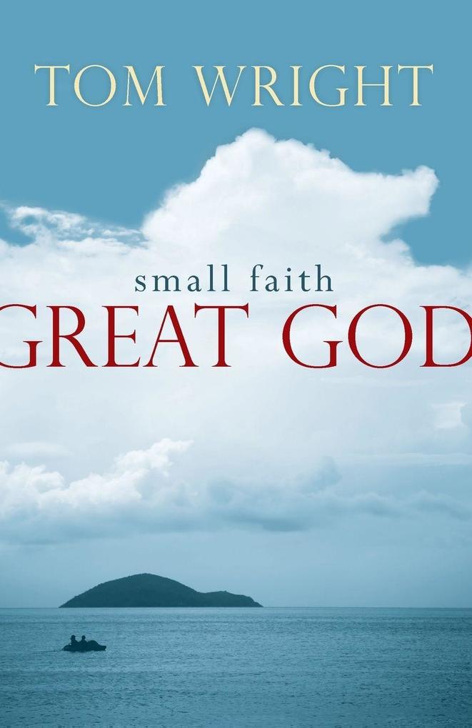 Small Faith Great God