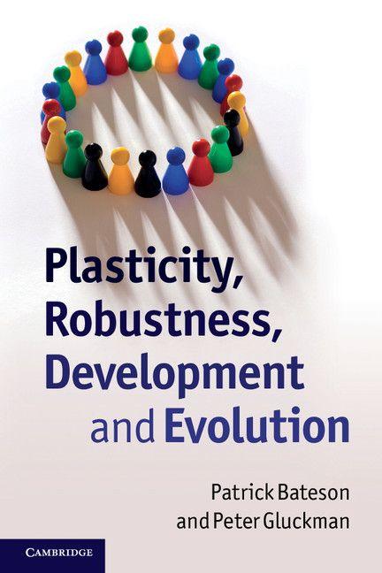 Plasticity Robustness Development and Evolution