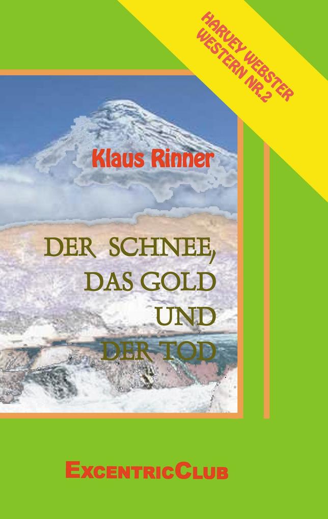 Der Schnee das Gold und der Tod