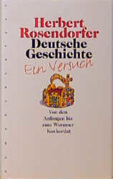 Deutsche Geschichte 1. Ein Versuch - Herbert Rosendorfer