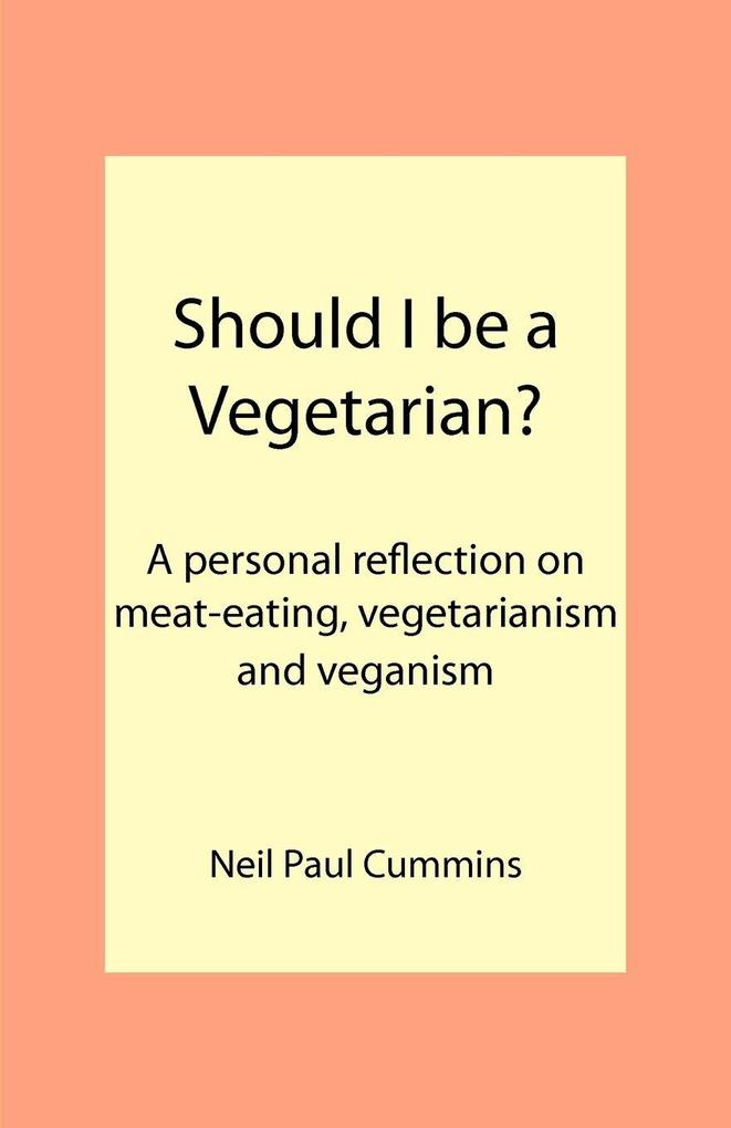 Should I be a Vegetarian?