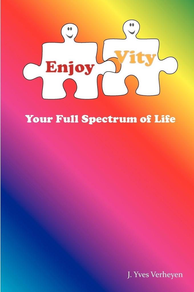 EnjoyVity your full spectrum of life - Yves Verheyen