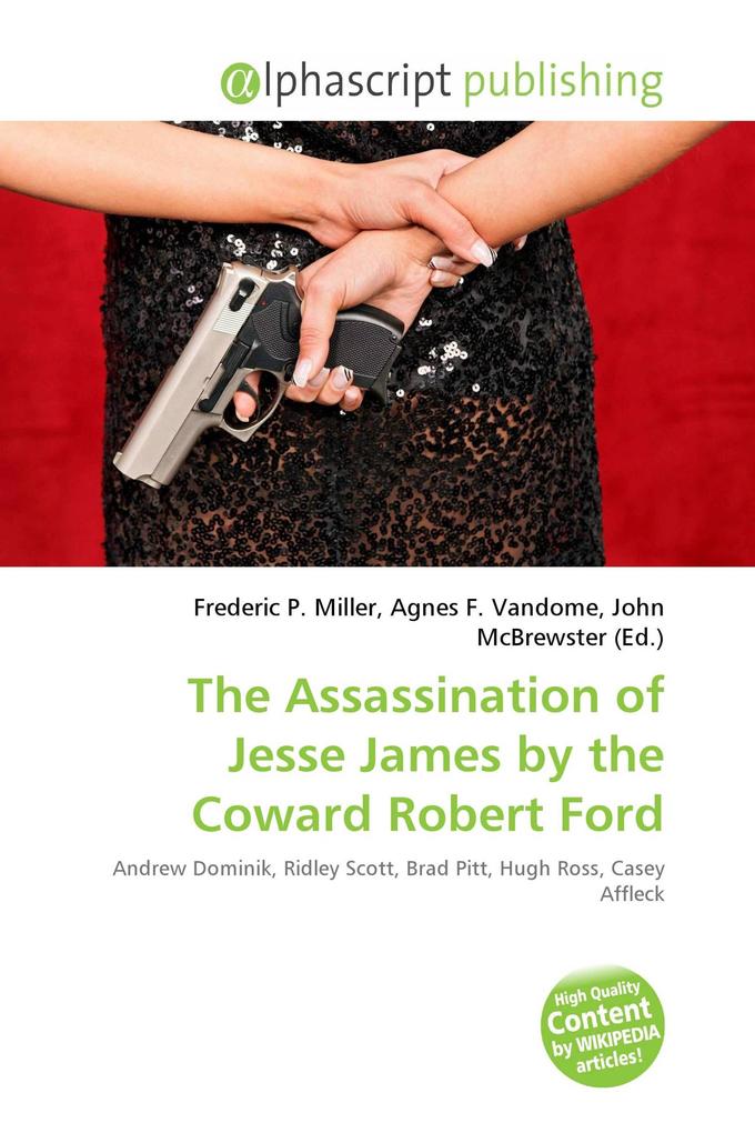 The Assassination of Jesse James by the Coward Robert Ford