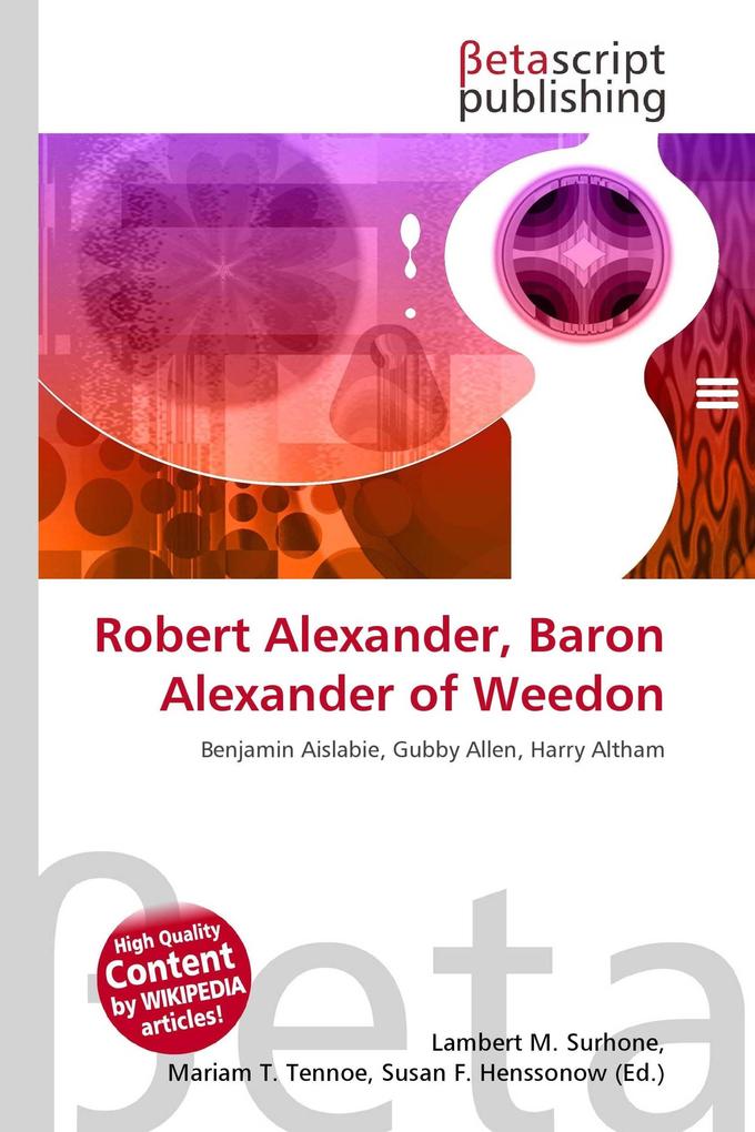Robert Alexander Baron Alexander of Weedon