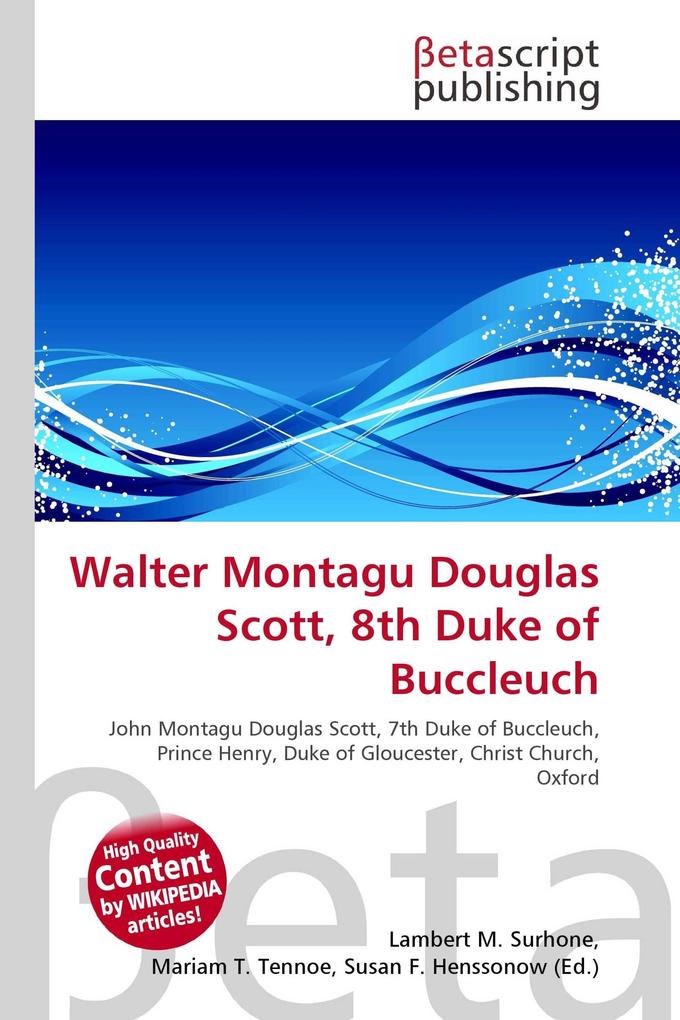 Walter Montagu Douglas Scott 8th Duke of Buccleuch