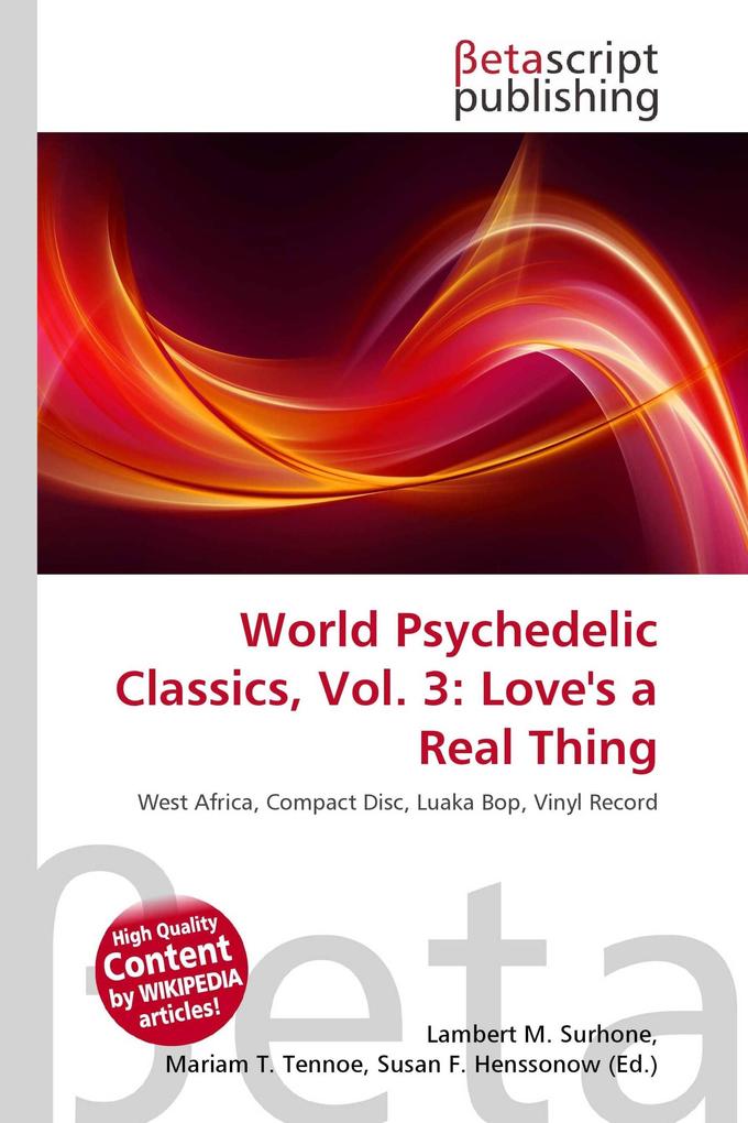 World Psychedelic Classics Vol. 3: Love's a Real Thing