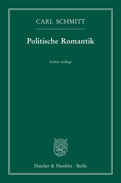 Politische Romantik - Carl Schmitt
