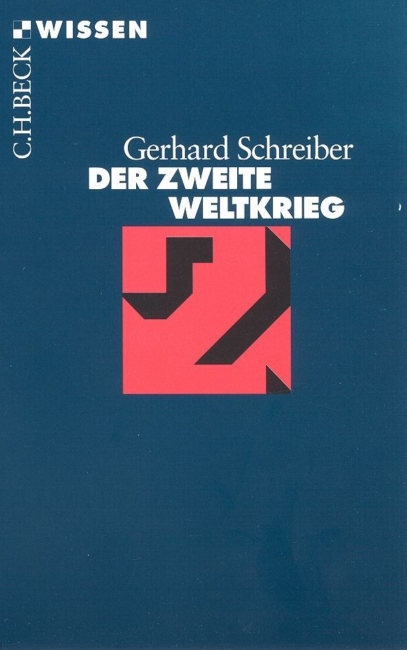 Der Zweite Weltkrieg - Gerhard Schreiber