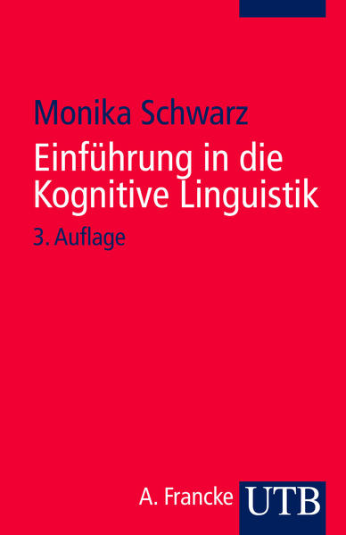 Einführung in die Kognitive Linguistik - Monika Schwarz/ Monika Schwarz-Friesel