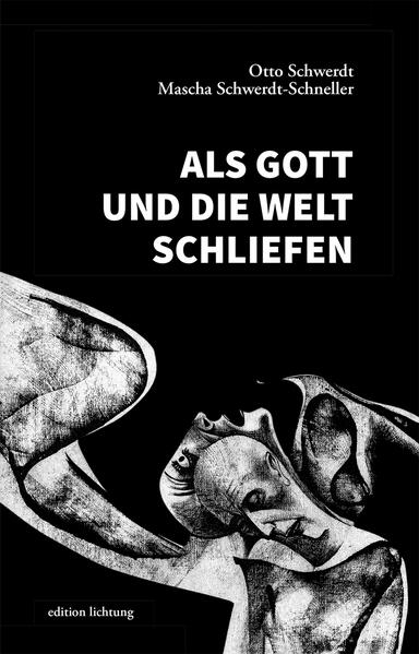Als Gott und die Welt schliefen - Otto Schwerdt/ Mascha Schwerdt-Schneller/ Mascha Schwerdt
