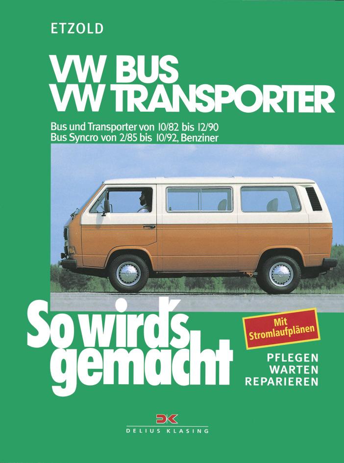 So wird‘s gemacht VW Bus und Transporter von 10/82 bis 12/90 - VW Bus Syncro von 2/85 bis 10/92