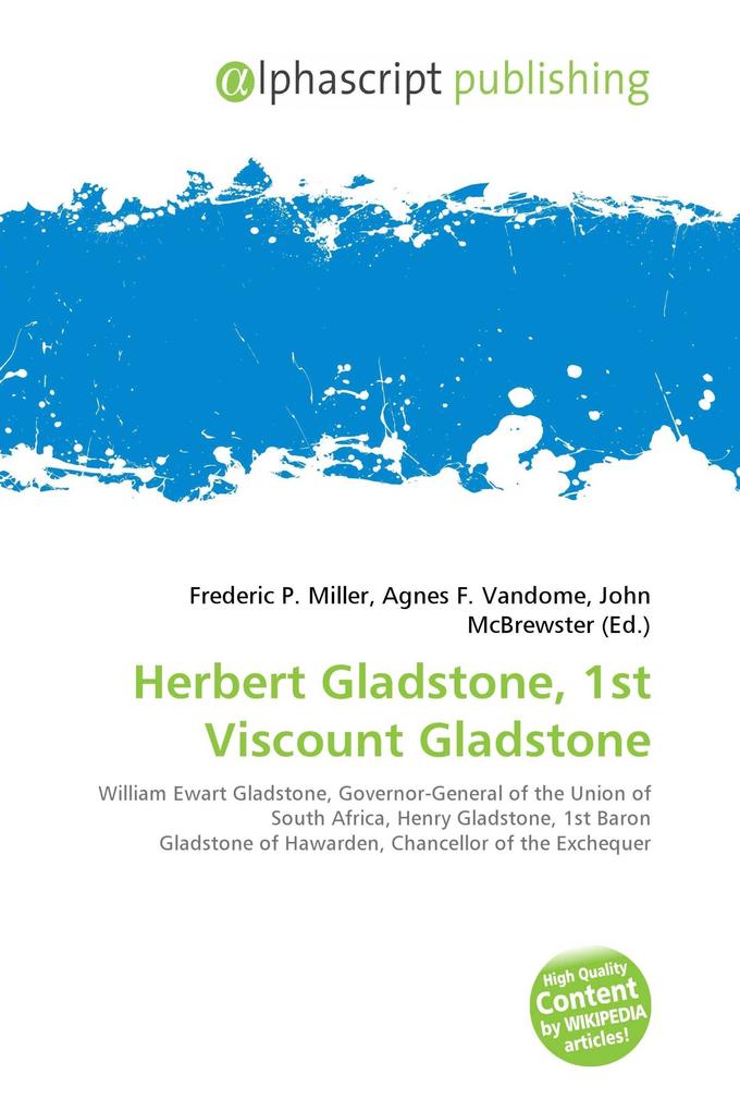 Herbert Gladstone 1st Viscount Gladstone