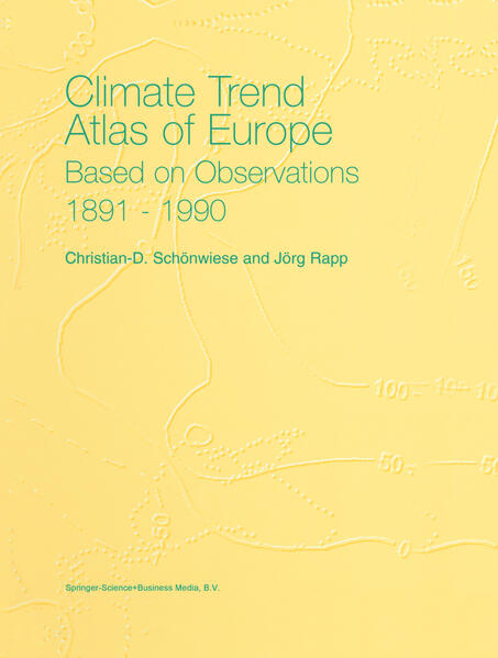 Climate Trend Atlas of Europe Based on Observations 18911990 - J. Rapp/ Christian-D. Schönwiese