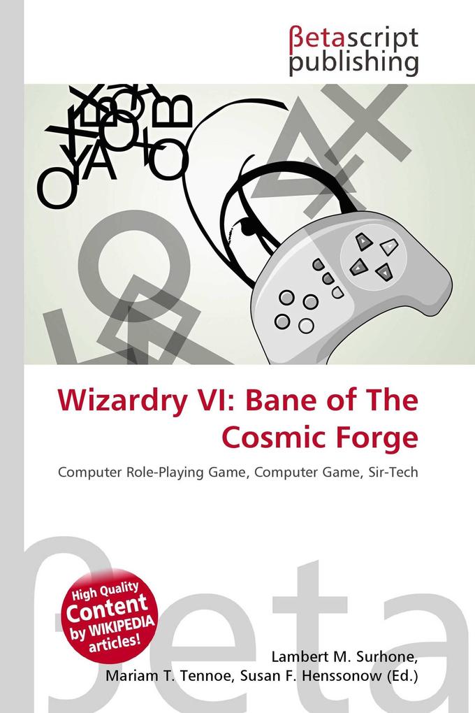 Wizardry VI: Bane of The Cosmic Forge