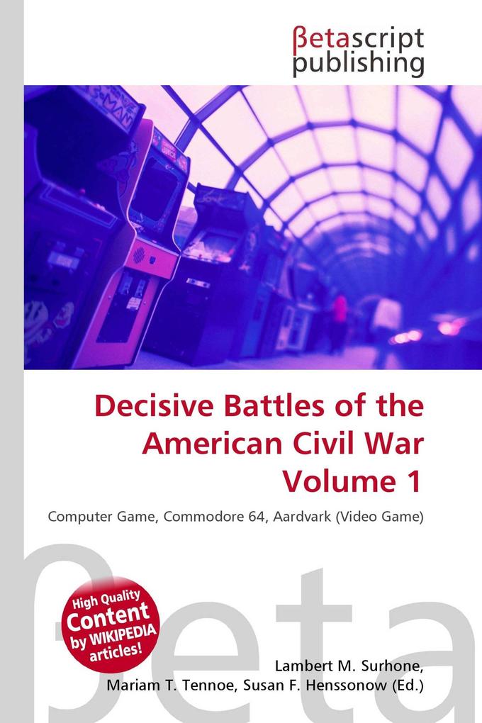 Decisive Battles of the American Civil War Volume 1