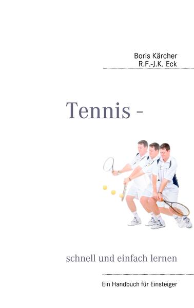 Tennis - schnell und einfach lernen