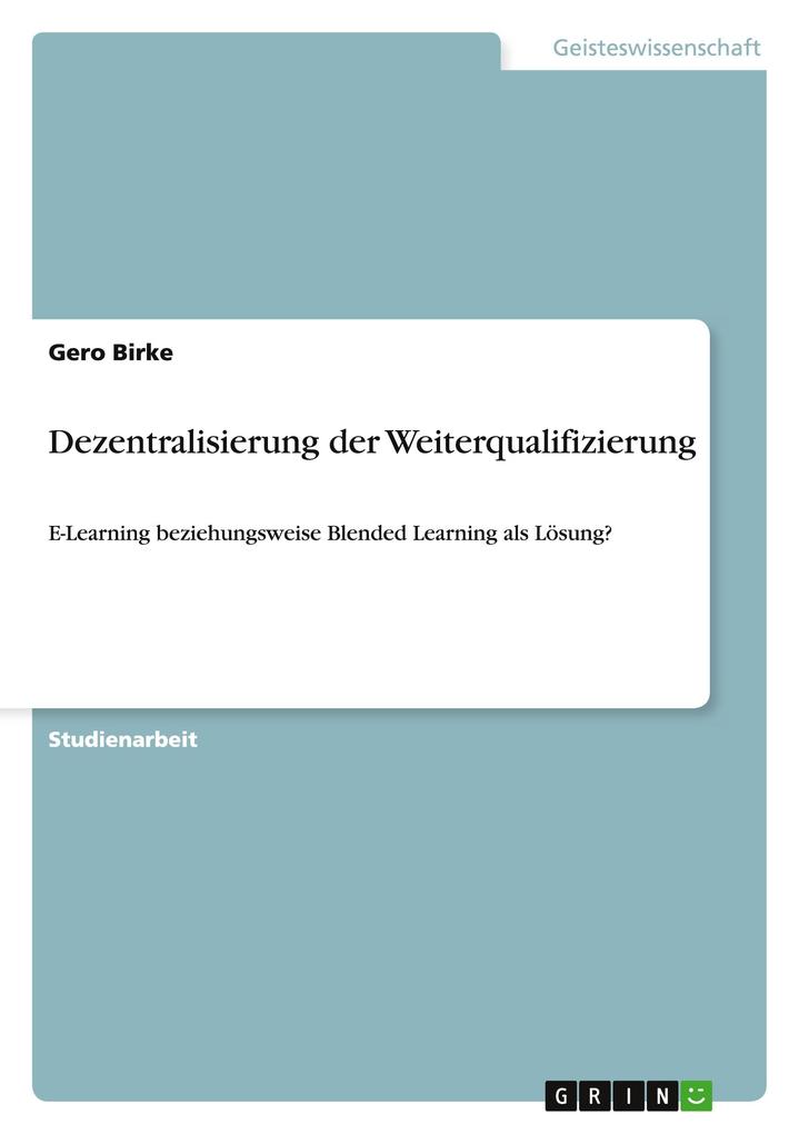 Dezentralisierung der Weiterqualifizierung - Gero Birke