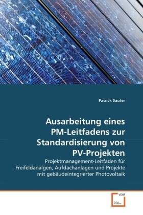 Ausarbeitung eines PM-Leitfadens zur Standardisierung von PV-Projekten - Patrick Sauter