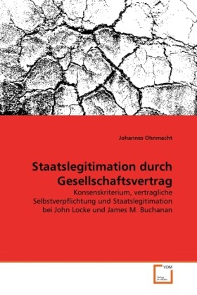 Staatslegitimation durch Gesellschaftsvertrag - Johannes Ohnmacht