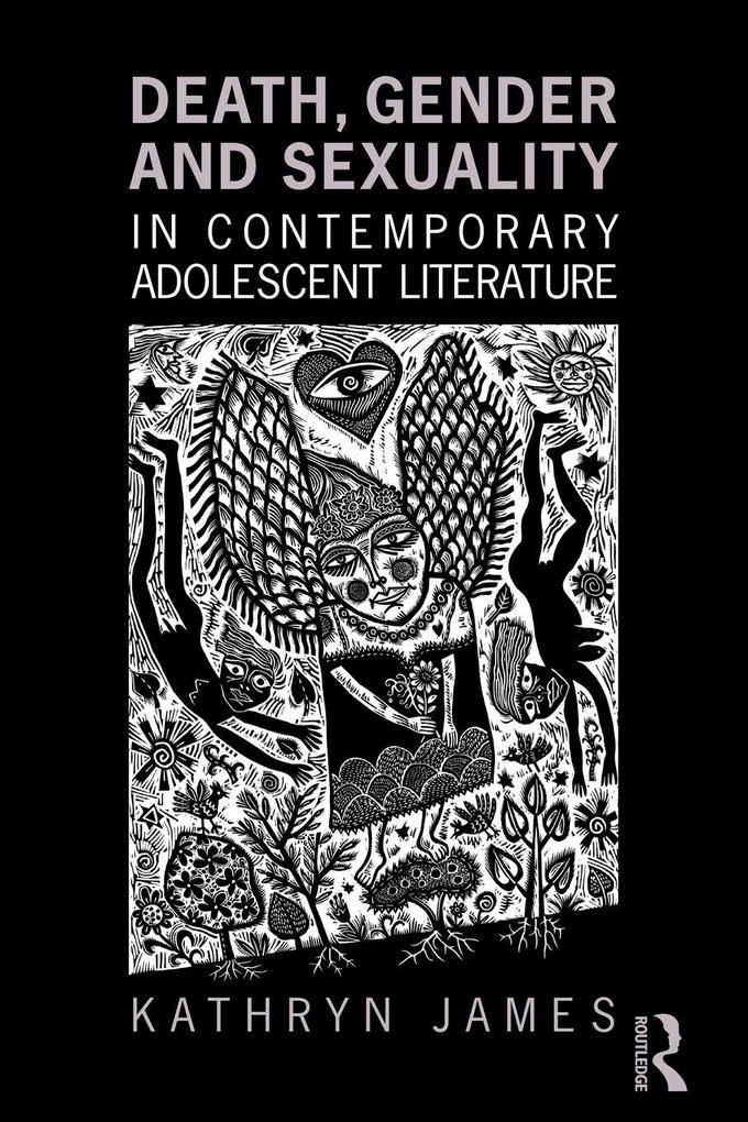 Death Gender and Sexuality in Contemporary Adolescent Literature