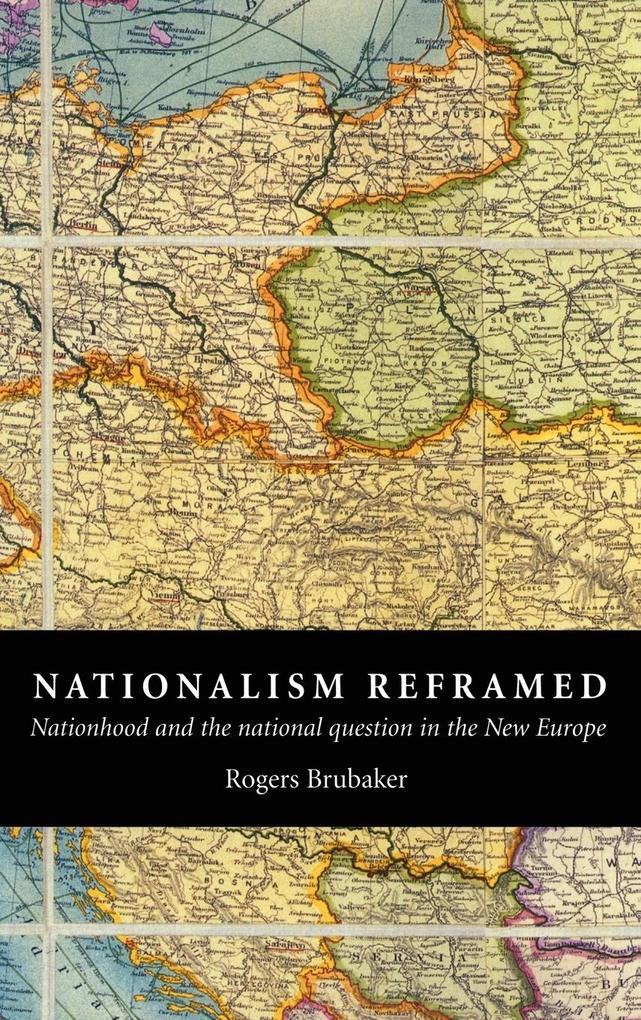 Nationalism Reframed - Rogers Brubaker