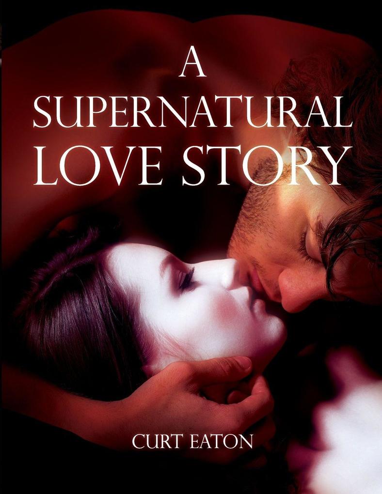 A Supernatural Love Story