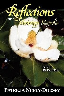 Reflections of a Mississippi Magnolia-A Life in Poems