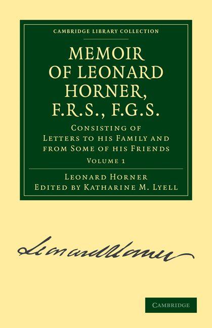 Memoir of Leonard Horner F.R.S. F.G.S. - Volume 1